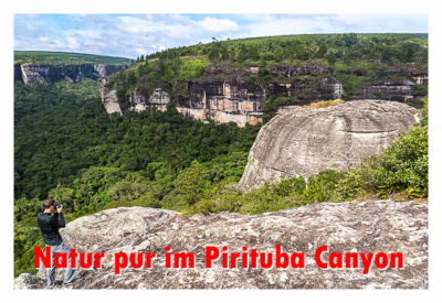 Natur pur im Pirituba Canyon