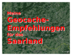 Saarland: Meine Geocaching-Empfehlungen für 2021!